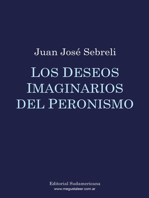 cover image of Los deseos imaginarios del peronismo